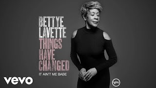 Bettye LaVette  It Aint Me Babe Audio [upl. by Greenebaum617]