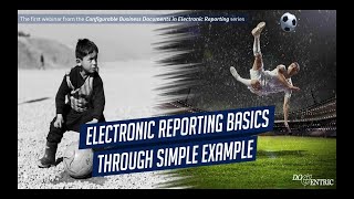 Dynamics 365 Webinar Electronic Reporting Basics Through Simple Example [upl. by Courtney818]