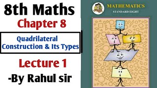 8th Maths  Chapter 8  Quadrilateral Construction amp Its Types  Lecture 1  maharashtra board [upl. by Yesnik]