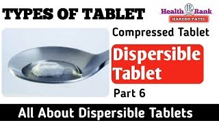 Dispersible Tablets  Types of Tablet  Medicine Reviews  Health Rank [upl. by Jehu]