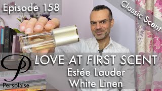 Estée Lauder White Linen perfume review on Persolaise Love At First Scent ep 158 [upl. by Ramirol]