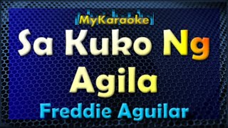 SA KUKO NG AGILA  Karaoke version in the style of FREDDIE AGUILAR [upl. by Forlini]