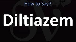 How to Pronounce Diltiazem CORRECTLY [upl. by Eirb309]