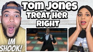 WE DID NOT EXPECT THIS  FIRST TIME HEARING Tom Jones  Treat Her Right REACTION [upl. by Oilicec740]