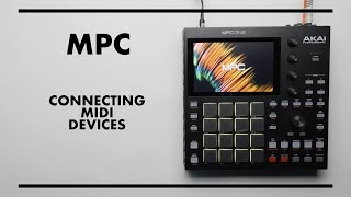 MPC CONNECTING MIDI DEVICES [upl. by Ahsem469]