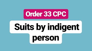 Suits by indigent persons Order 33 CPC [upl. by Hardie987]