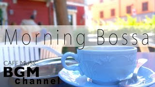 Morning Coffee Bossa Nova amp Jazz  Chill Out Guitar amp Piano Music [upl. by Folly]