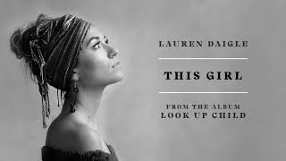 Lauren Daigle  This Girl Audio [upl. by Oidale]