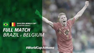 Brazil v Belgium  2018 FIFA World Cup  Full Match [upl. by Phia]