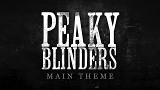 Peaky Blinders  Main Theme Music [upl. by Zeni]