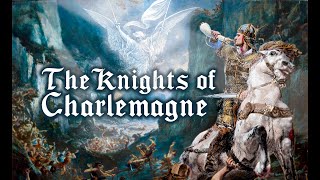 The Knights of Charlemagne [upl. by Aibar]