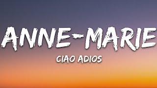 AnneMarie  Ciao Adios Lyrics [upl. by Haila]