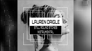 Lauren Daigle  Still Rolling Stones  Instrumental Karaoke Track with Lyrics [upl. by Repooc317]