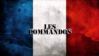 LES COMMANDOS  Chant militaire [upl. by Mailliw]