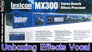 Unboxing effects vocal lexicon MX300 [upl. by Hsirap756]