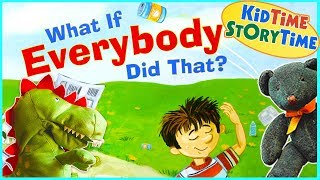 What If Everybody Did That  Social Skills for Kids  Read Aloud [upl. by Atineg]