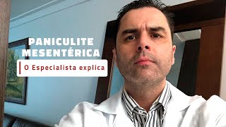 Entenda a Paniculite Mesentérica O especialista explica [upl. by Drain325]