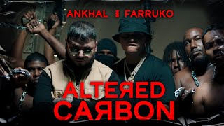 ANKHAL ❌ FARRUKO  ALTERED 🧬 CARBON OFFICIAL MUSIC VIDEO [upl. by Trebeh]