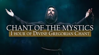 1 Hour Divine Gregorian Chant Compilation  Chant of the Mystics Vol 1 Album [upl. by Leamaj751]