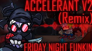 Accelerant V2 REMIXCOVER Friday Night Funkin 1000000 Views Special [upl. by Dominus364]