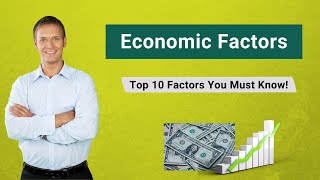 Economic Factors  Definition  Top Factors Affecting Business [upl. by Ngo]