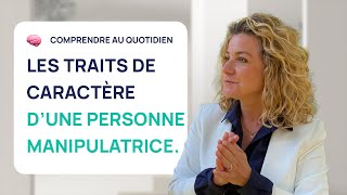 LES 6 TRAITS DE CARACTÈRE DUNE PERSONNE MANIPULATRICE [upl. by Cherry]