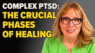 Five CRUCIAL PHASES OF HEALING Complex PTSD [upl. by Bancroft]