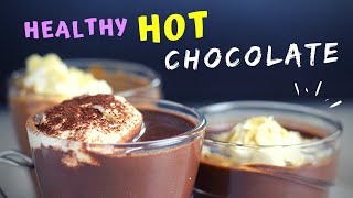 Healthy Homemade Hot Chocolate 3 ways [upl. by Rahs]