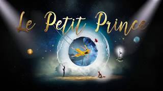 Le Petit Prince Show [upl. by Lalad803]