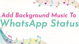 How to Add Background Music to WhatsApp Status [upl. by Dettmer]