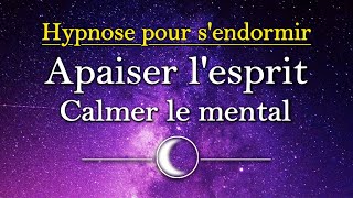 Hypnose pour dormir apaiser lesprit calmer le mental [upl. by Meit]