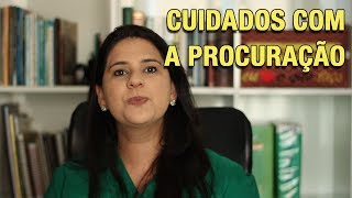 CUIDADOS COM A PROCURAÇÃO [upl. by Idelia315]