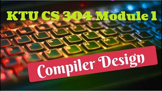 KTU CS 304 Compiler Design S6 CSIT  Syllabus [upl. by Hardin]