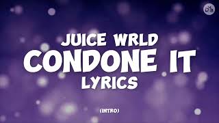 Juice WRLD  Condone It Lyrics [upl. by Gabe]