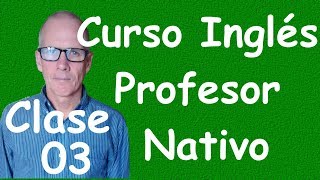 Curso de Ingles para principiantes A1 CEF clase 03 [upl. by Naveb223]