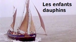 Les enfants dauphins [upl. by Licko]