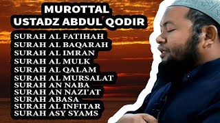 MUROTTAL AL QURAN USTADZ ABDUL QODIR [upl. by Polard]