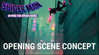 OPENING SCENE CONCEPT  SpiderMan Beyond the SpiderVerse [upl. by Nemzaj]