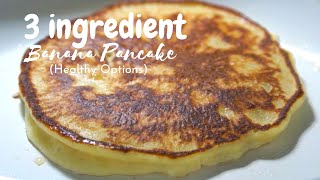 3INGREDIENT BANANA PANCAKE HEALTHY OPTIONS SIMPLE FLAVORS [upl. by Alabaster654]