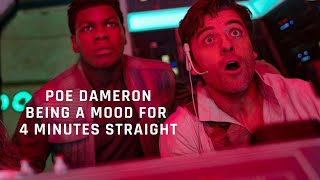 Poe Dameron being a mood for 4 minutes straight [upl. by Behah740]