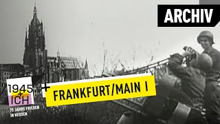 Frankfurt aM 1  1945 und ich  Archivmaterial [upl. by Huntley]