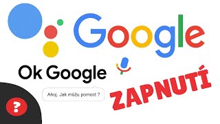 Jak ZAPNOUT OK GOOGLE  GOOGLE ASSISTANT  Návod  Android  Telefon [upl. by Eirallam268]