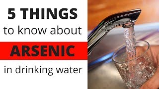 5 Things to Know About Arsenic in Drinking Water [upl. by Aggie219]