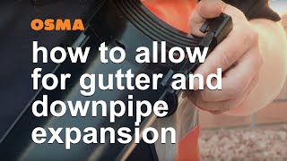 Allowing for gutter and downpipe expansion  OSMA Rainwater [upl. by Acir]