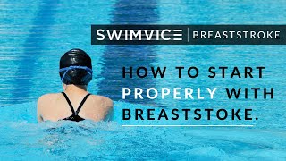 How to Start Properly with Breaststroke [upl. by Stroud274]