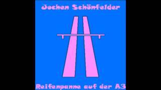 Jochen Schönfelder  Reifenpanne [upl. by Eilime555]