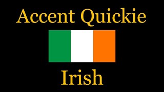 Accent Quickie  Irish [upl. by Ecylla]