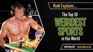 The Top 10 Weirdest Sports in the World  EXPLAINED [upl. by Jarrell411]