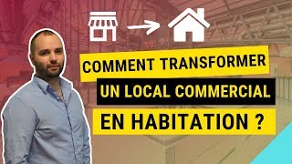 Comment transformer un local commercial en habitation [upl. by Llenor627]