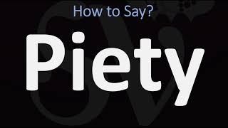 How to Pronounce Piety CORRECTLY [upl. by Dnartreb]